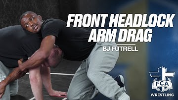 FRONT HEADLOCK: ARM DRAG - BJ FUTRELL | FCA Wrestling TECHNIQUE