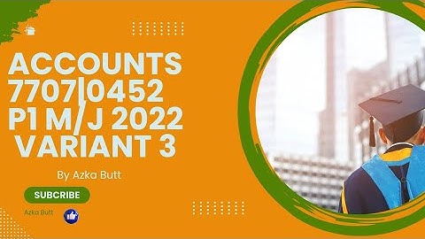 Olevel IGCSE Accounting|Paper 1 Variant 3 October November 2022|Azka Butt