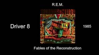 Video thumbnail of "R.E.M. - Driver 8 - Fables of the Reconstruction [1985]"