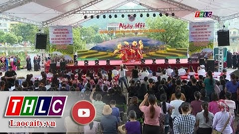 Ngày hội Văn hoá thể thao các dân tộc huyện Văn Bàn  | THLC