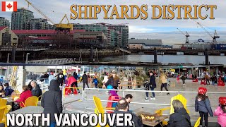 North Vancouver BC Canada - Lower Lonsdale : The Shipyards District - North Shore Life Feb 17 2024