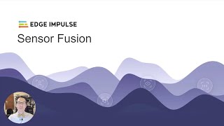 Sensor Fusion with Edge Impulse