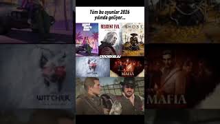 Tüm Bu Oyunlar 2026 Yılında Geliyor