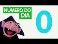 Sésamo Número 0 Número Do Dia Sésamo Número 0 Número Do Dia