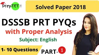 DSSSB PRT 2018 paper Solved : Part - 1 | Subject: English | Proper Analysis |