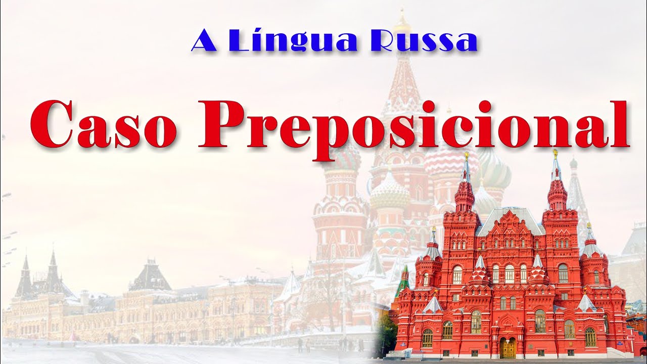 A Língua Russa - Caso Preposicional