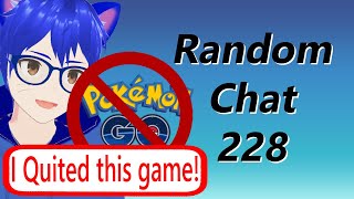 Many are mad at Pokemon GO Updates which Drop the Quality | Random Chat 228