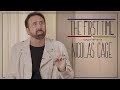 The First Time with Nicolas Cage | Rolling Stone