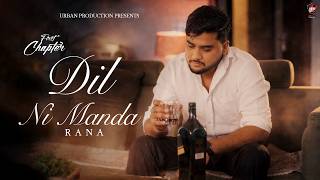 Dil Ni Manda First Chapter Ep Rana Latest New Punjabi Song