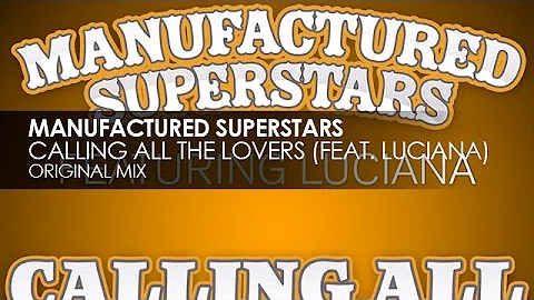 Manufactured Superstars featuring Luciana - Calling All the Lovers