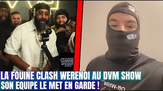 La fouine Met en Garde par l'équipe de Werenoi après l'avoir clasher au dvm show ! Resimi