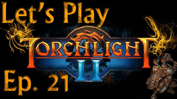 Torchlight II Playthrough - Part 21 - Co-op With Krugz