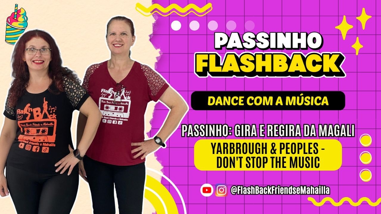 Passinho Anos 80 na Música:Yarbrough & Peoples-Don't Stop The Music|Passinho:Gira e Regira da Magali