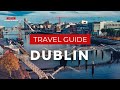 Dublin Ireland Travel Guide