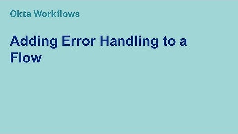Adding Error Handling to a Flow