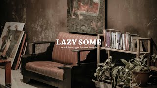 Download lagu Anunk Soemargo - Lazy Some