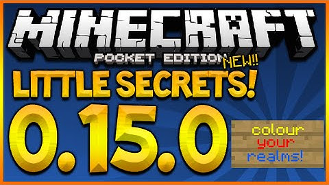 MINECRAFT POCKET EDITION 0.15.0 - LITTLE SECRETS & COLOURED REALM FONTS & MORE (MCPE 0.15.0)
