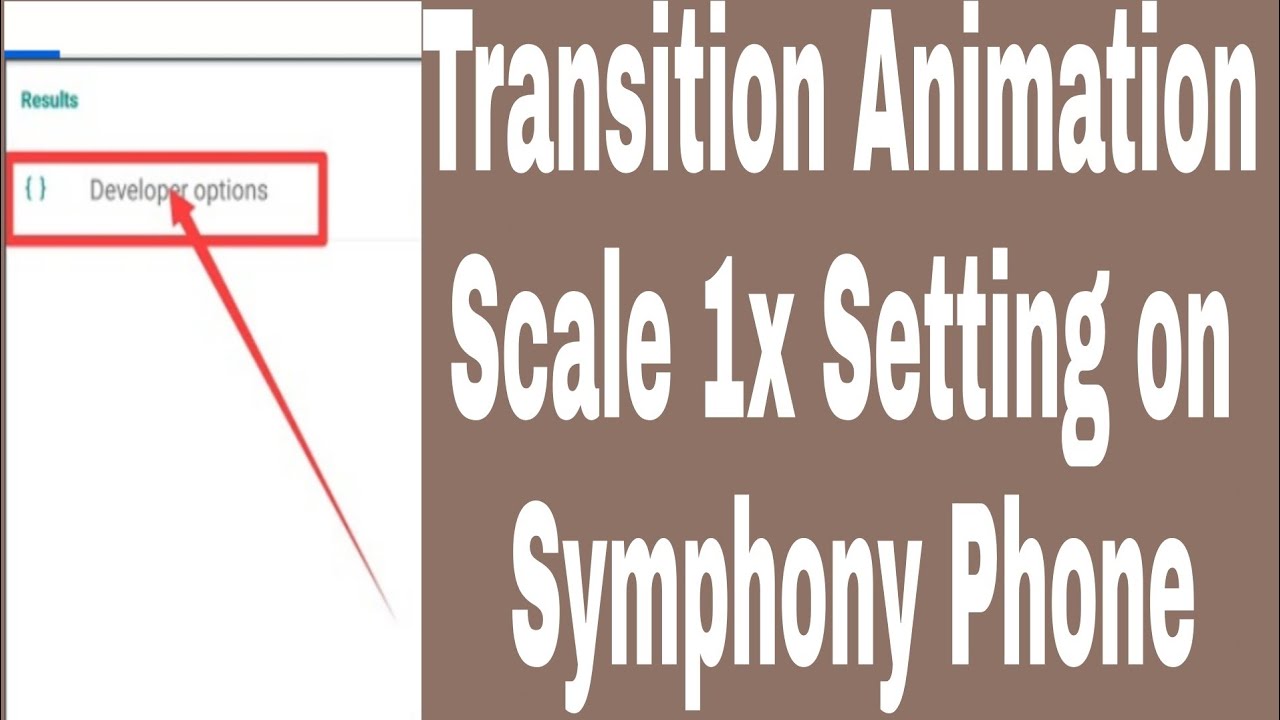 Transition Animation Scale 1x Setting on Symphony Phone - YouTube