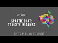 Grey Matter: SPARTIE chat with Rabindra Ratan about Toxicity in Games