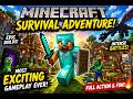 🔥 Minecraft Survival Adventure! Most Exciting Gameplay Ever 😱 | Full Action & Fun