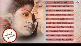 Judaai Judaai ~ Best Hindi Sad Songs Collection | Break Up Songs | Audio Jukebox