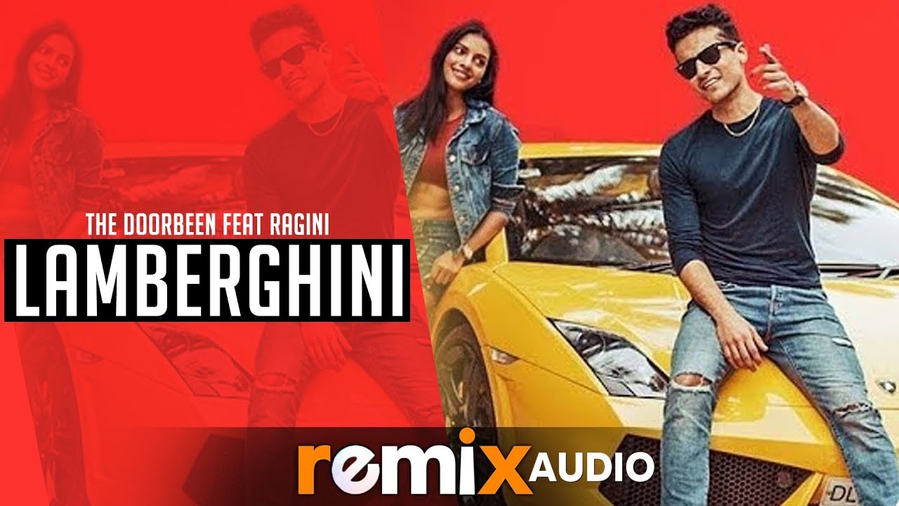 Lamberghini (Audio Remix) | Dj Joel Remix | The Doorbeen Feat Ragini | Latest Remix Songs 2019