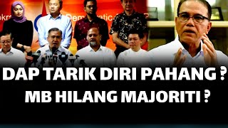 Download Lagu DAP TARIK DIRI DARI KERAJAAN PAHANG ? MB HILANG MAJORITI ? MP3