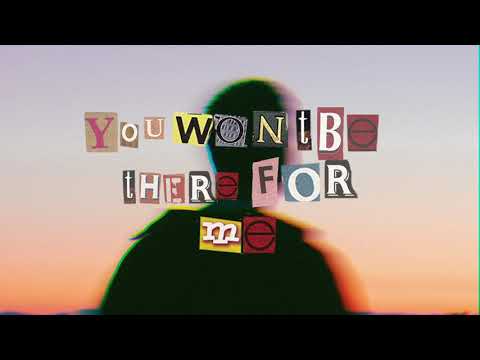 slchld - you won't be there for me