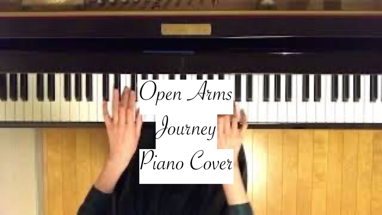 journey open arms piano cover