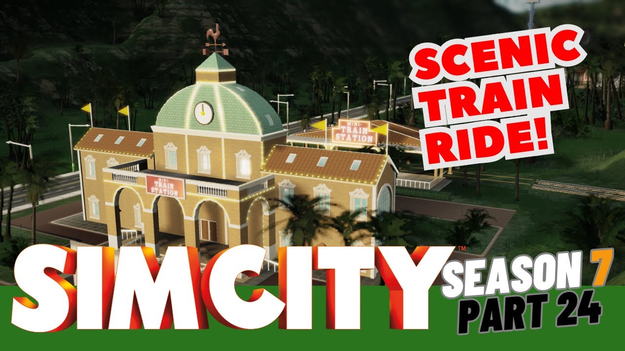 SimCity Let's Play! | Let's Have A Scenic Train Ride Thru Nature ...