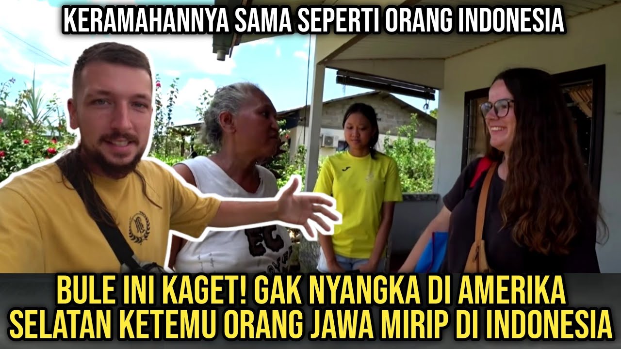 BULE INI GAK NYANGKA! KETEMU ORANG JAWA DI AMERIKA SELATAN BAHKAN 1 DESA SERASA SEPERTI DI INDONESIA