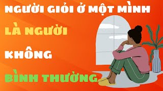 Những ĐẶC ĐIỂM VƯỢT TRỘI của người thích Ở MỘT MÌNH l Hành Trình Thành Công