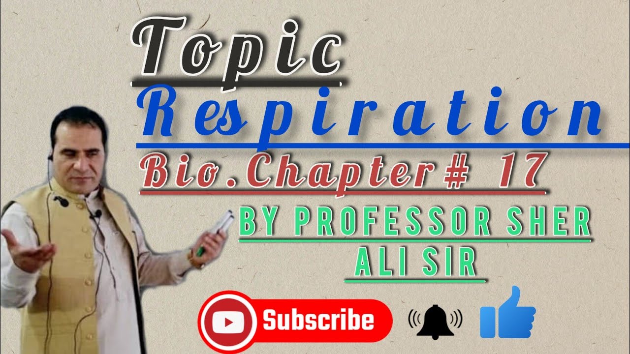 Respiration class 12 Biology |chapter 14| by Professor Sher Ali sir ...