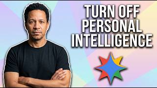 How To Turn Off Personal Intelligence In Google Gemini (Easy Guide)