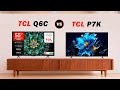 TCL Q6C vs P7K: Which TV Should You Buy in 2025?