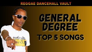 General Degree Songs Top 5 Songs