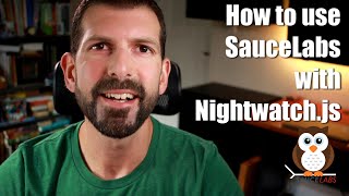 How to use SauceLabs with Nightwatch.js for automated browser testing
