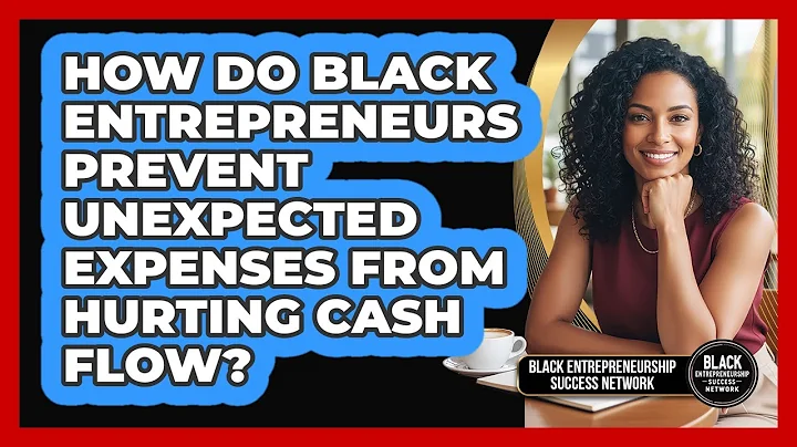 How Do Black Entrepreneurs Prevent Unexpected Expenses From Hurting Cash Flow?