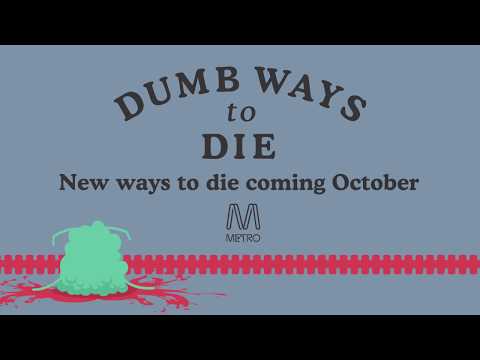 Dumb Ways to Die - New Ways to Die