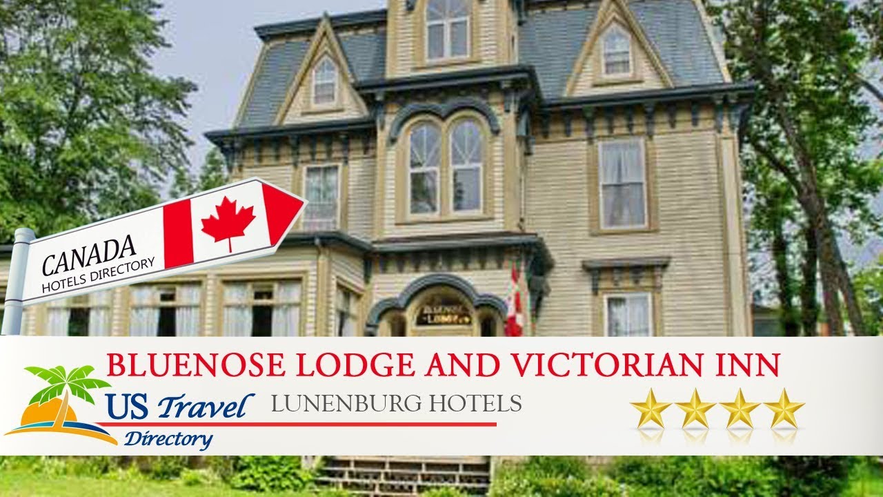 Bluenose Lodge and Victorian Inn - Lunenburg Hotels, Canada - YouTube