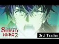 TVアニメ『盾の勇者の成り上がり Season 2』 PV第3弾|2022.4.6 ON AIR