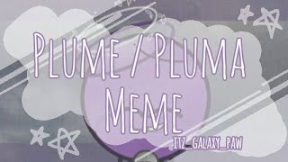 plume / pluma || animation meme