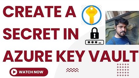 How to create a secret in Azure Key Vault