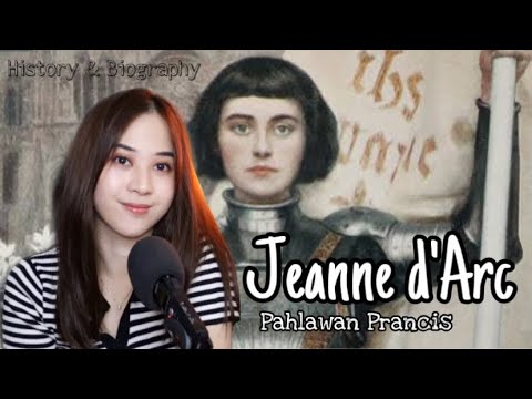 Gadis Petani yang jadi Pahlawan Prancis (Joan of Arc) History & Biography #GeekRelia