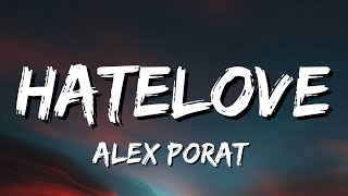 Alex Porat - HATELOVE (Lyrics) Resimi