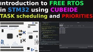 Introduction to Free RTOS in STM32 || CubeIDE || Tasks || priorities