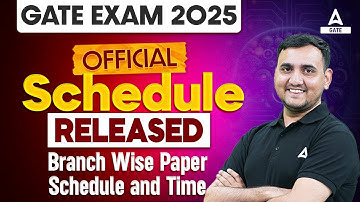 GATE 2025 Exam Schedule Released | GATE Branch Wise Exam Date And Time | IIT Roorkee Official Update