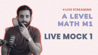 A LEVEL MATH - M1 - LIVE ONLINE MOCK 1 (LINK IN DESCRIPTION)