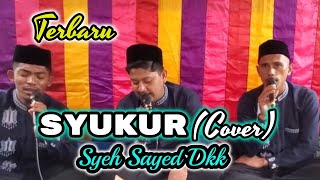 SYUKUR COVER HUSNI AL MUNA II SYEH SAYED DKK