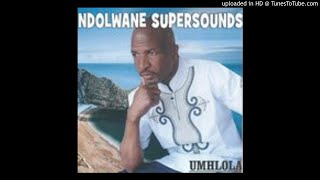 Ndolwane super sounds (Charles) -mmaladzi